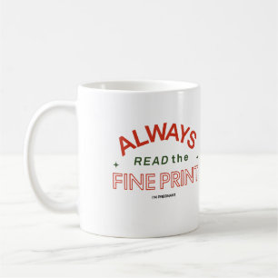 Always Read The Fine Print Pregnancy Reveal Coffee Mug