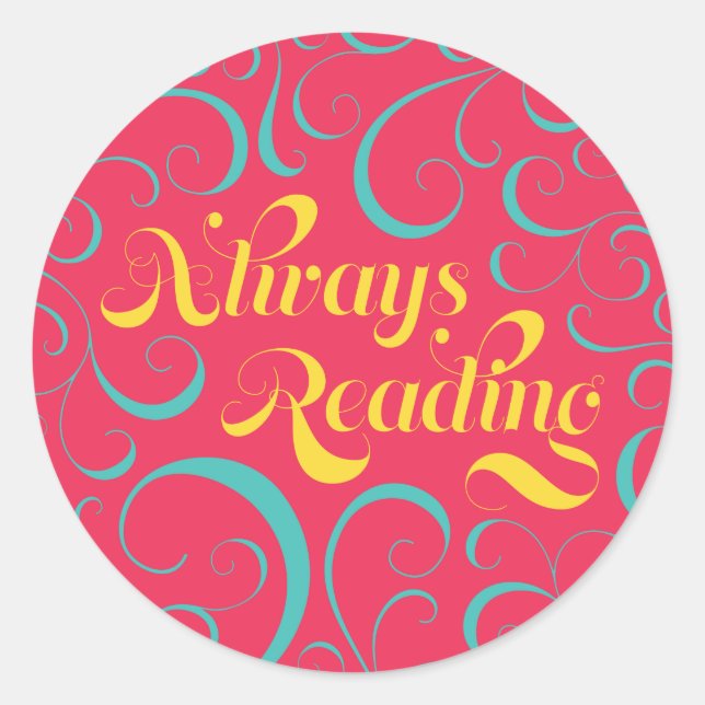 Always Reading | Bright Pink Blue Yellow & Swirls Classic Round Sticker (Front)