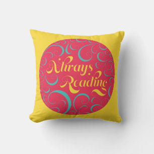 Always Reading   Bright Pink Blue Yellow & Swirls Throw Pillow