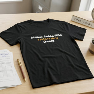 Always Ready With a Helping Hand School T-Shirt