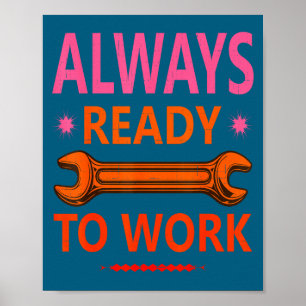 Always Ready Work For Hard Illustration Poster