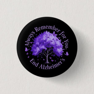 Always Remember: For You, End Alzheimer's  1 Inch Round Button