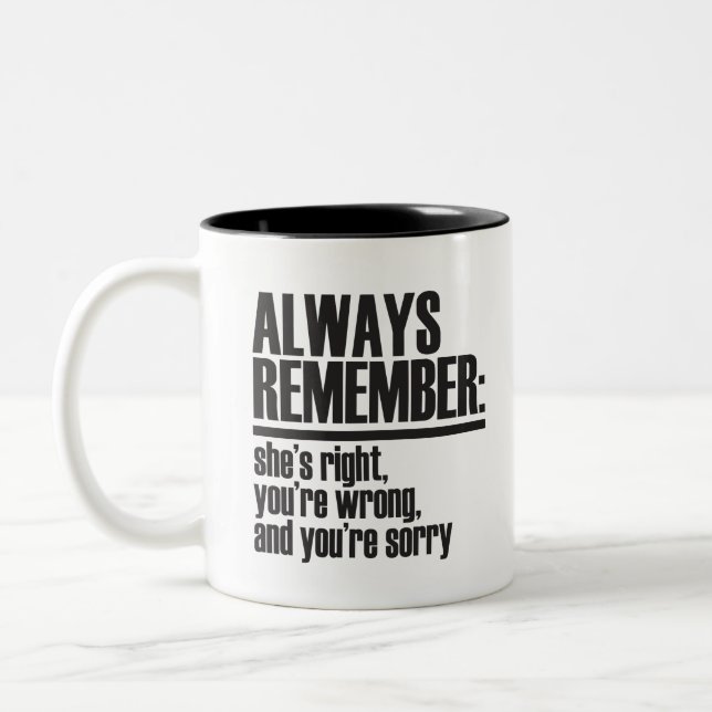 Always Remember: She's Right, You're Wrong. Two-Tone Coffee Mug (Left)
