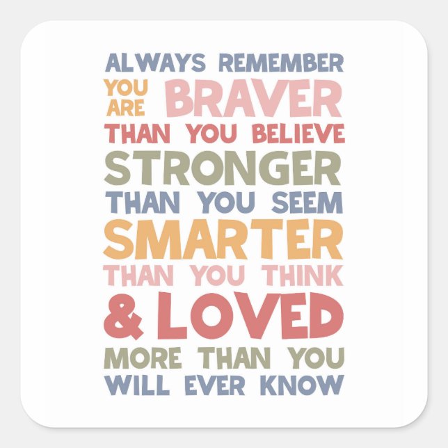 Always Remember You Are Braver Square Sticker (Front)