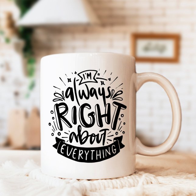 Always right funny sarcastic mom  coffee mug (Creator Uploaded)