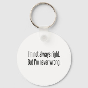Always Right Keychain