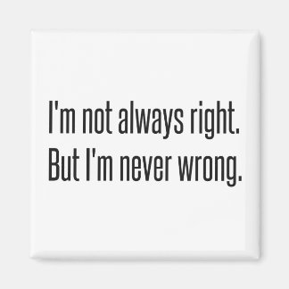 Always Right Magnet