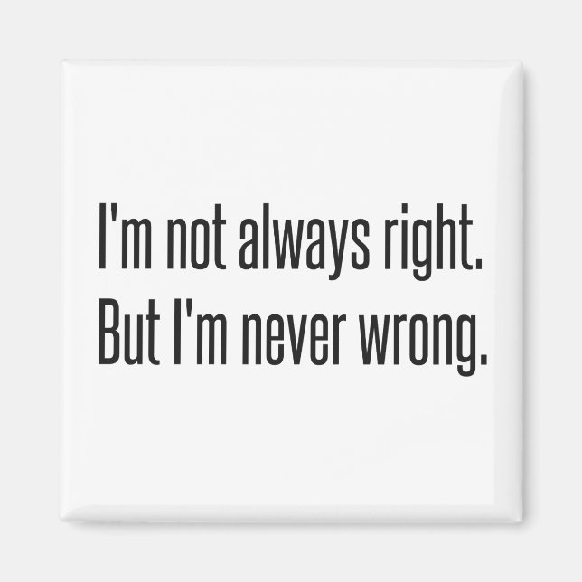 Always Right Magnet (Front)