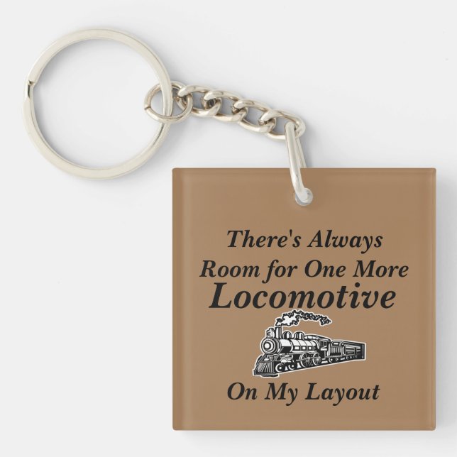Always Room for One More Locomotive on Layout Keyc Keychain (Front)