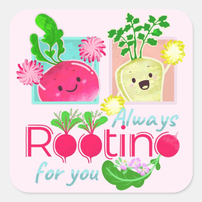Always Rooting for You | Motivational Quote Pun Square Sticker (Front)