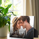 Always Script Overlay Personalized Couples Photo Plaque<br><div class="desc">Always Script Overlay Personalized Couples Photo Plaque.</div>