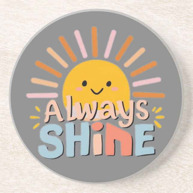 Always Shine Coaster (Front)
