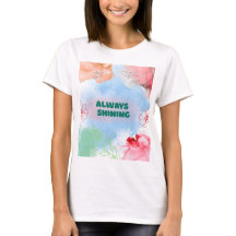 Always Shining Floral Art Women’s T-Shirt