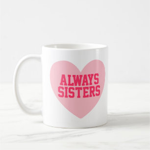 Always Sisters Pink Heart Personalized Mug