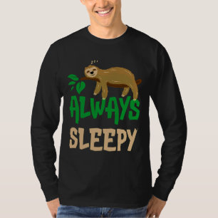 Always Sleepy Cute Sloth Sleeping T-Shirt