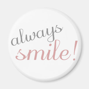 Always Smile Quote Pink and Grey Magnet