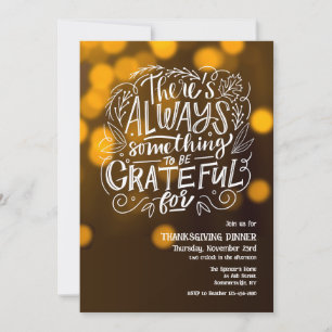 Always Something To Be Grateful For Thanksgiving Invitation
