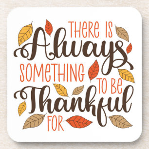 Always Something To Be Thankful For Coaster