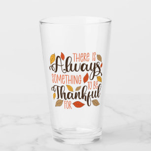 Always Something To Be Thankful For Glass