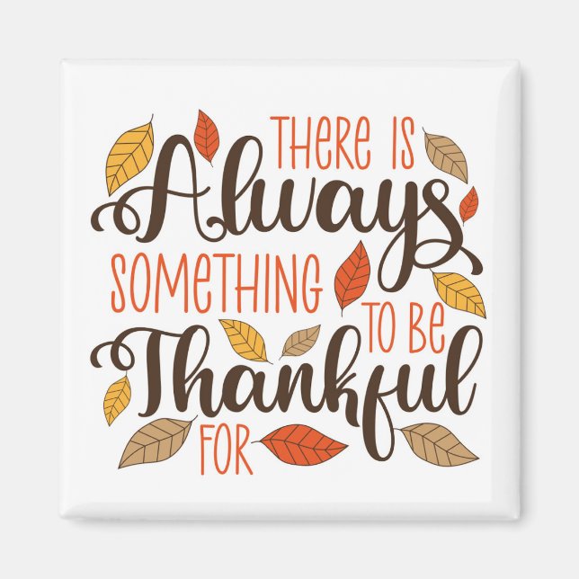 Always Something To Be Thankful For Magnet (Front)