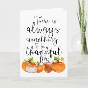 Always Something to be Thankful For Thanksgiving Card