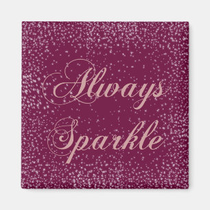 Always Sparkle Magnet