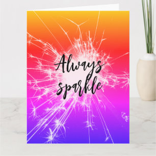 Always Sparkle Motivational Pink, Purple orange Card