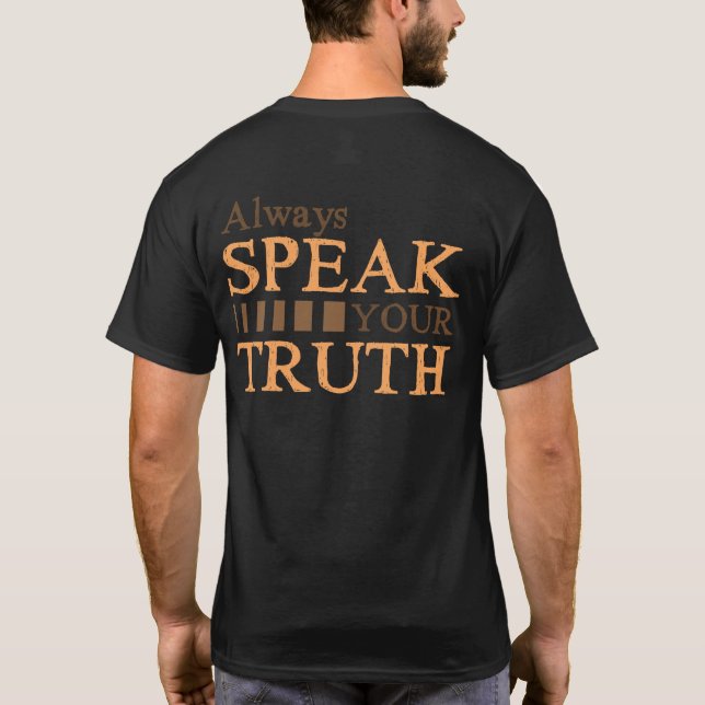 Always Speak Your Truth T-Shirt (Back)