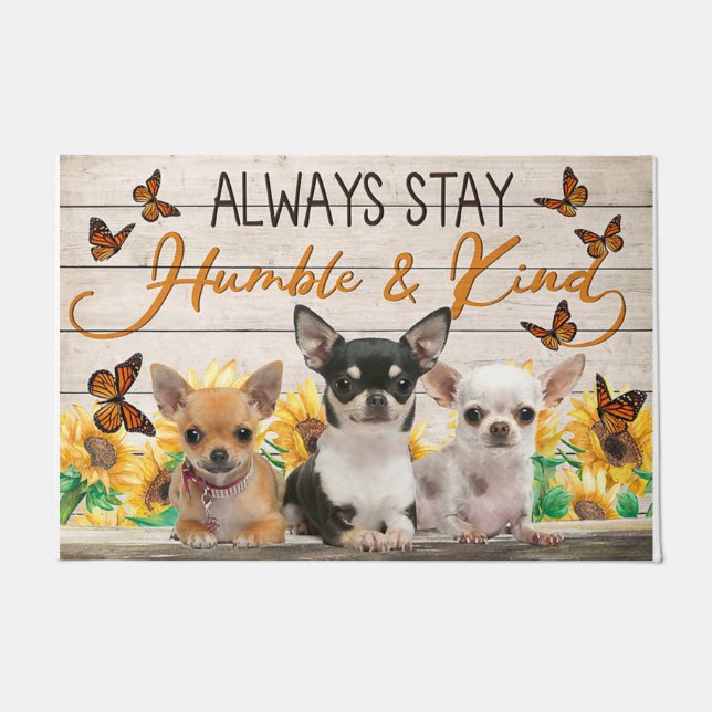 Always Stay Humble And Kind Chihuahua Doormat (Front)