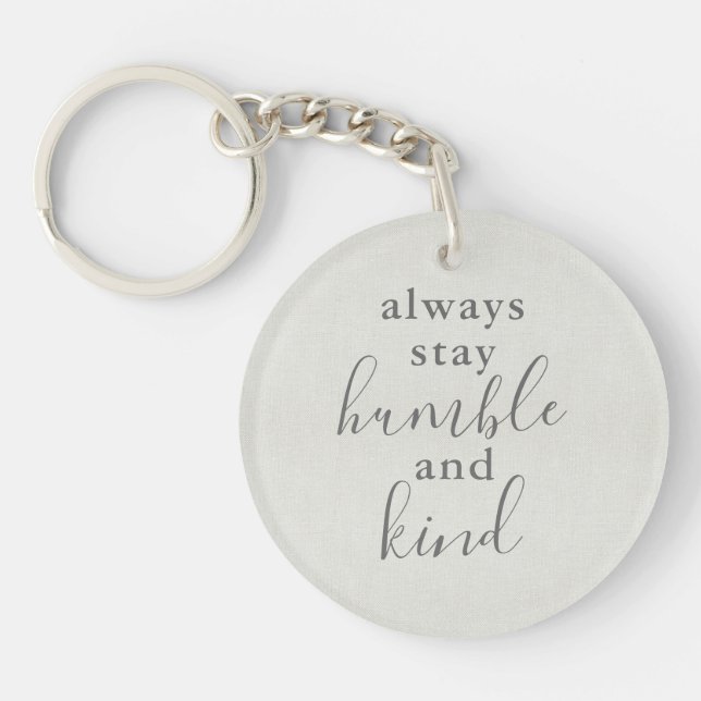 Always Stay Humble and Kind Keychain (Front)
