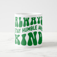 Always Stay Humble and Kind Quote Typography