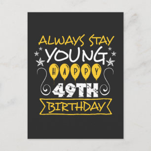 Always stay young happy 49th birthday quote postcard