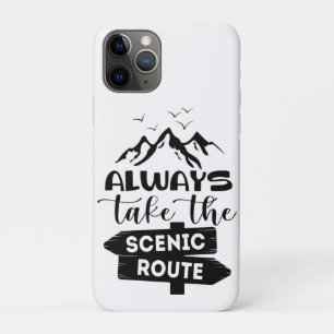 Always Take The Scenic Route iPhone 11 Pro Case