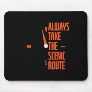 Always Take The Scenic Route Hiking  Mouse Pad