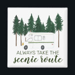 ALWAYS TAKE THE SCENIC ROUTE vanlife roadtrip Magnet<br><div class="desc">Always take the scenic route! Visit my shop for more!</div>