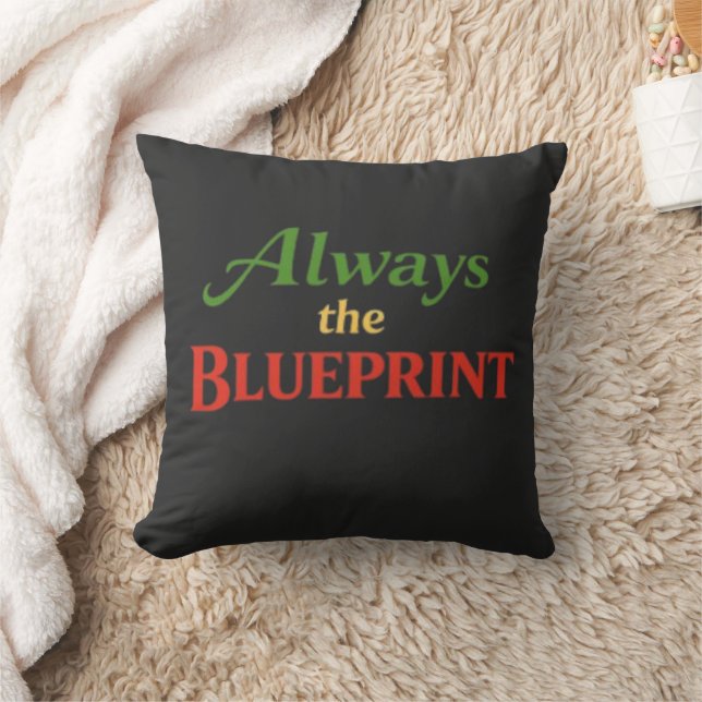 Always the Blueprint  Throw Pillow (Blanket)