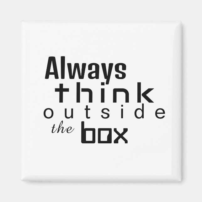 Always Think Outside the Box, Inspirational Note Magnet (Front)