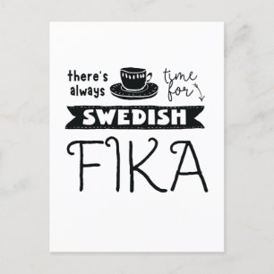 Always Time for Swedish Fika Postcard