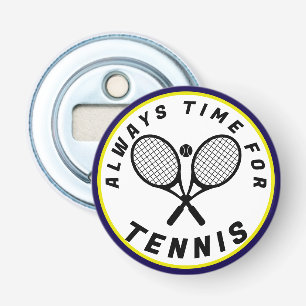 Always Time for Tennis Bottle Opener