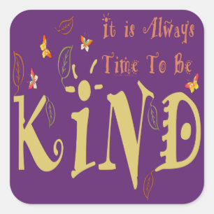 Always Time To Be Kind Stickers