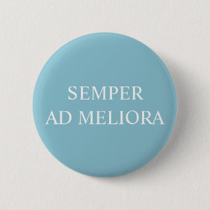 Always Towards Better Things Latin Quote Aqua 2 Inch Round Button