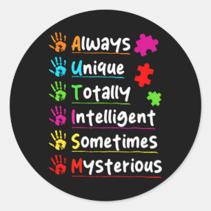Always Unique Autism Awareness Totally Intelligent Classic Round Sticker