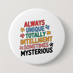 Always Unique Totally Intelligent Sometimes 3 Inch Round Button