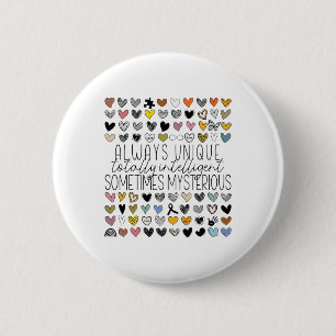 Always Unique Totally Intelligent Sometimes Myster 2 Inch Round Button
