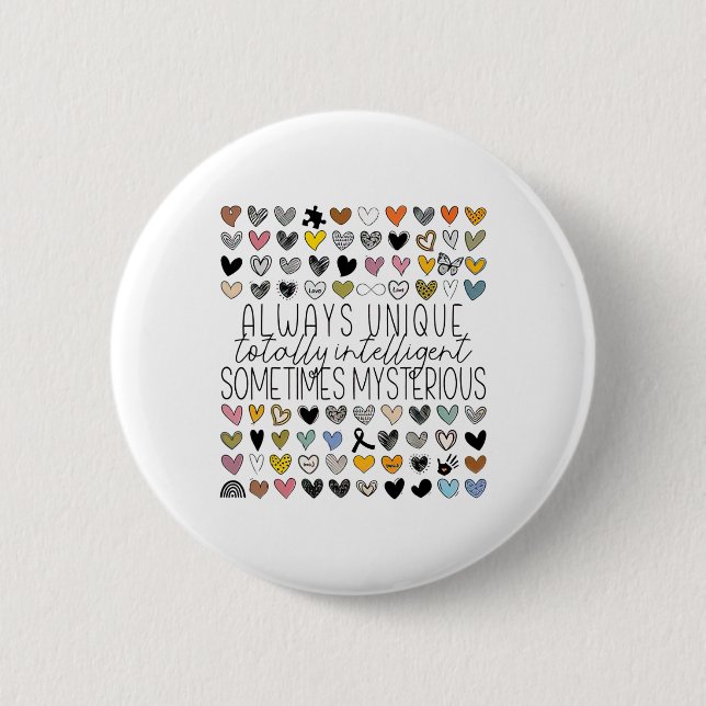 Always Unique Totally Intelligent Sometimes Myster 2 Inch Round Button (Front)