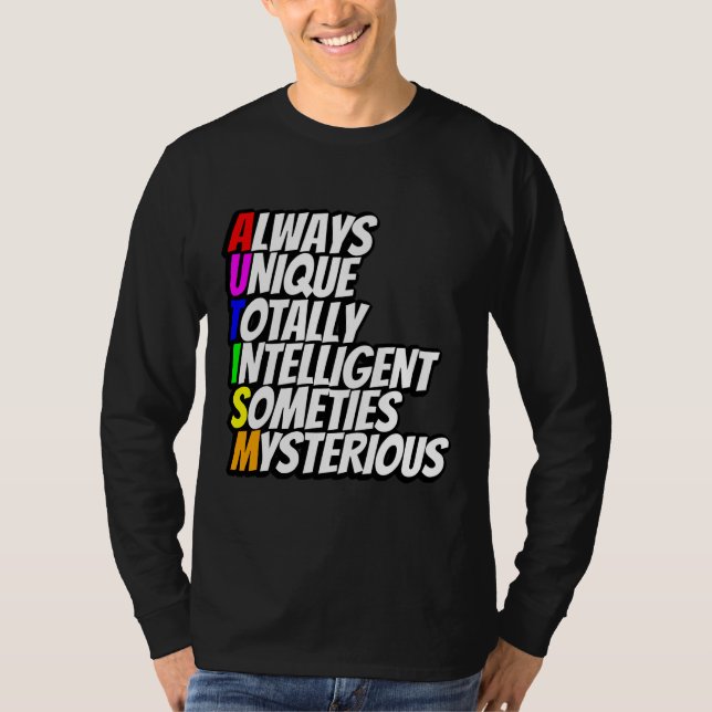 Always Unique Totally Intelligent Sometimes Myster T-Shirt (Front)