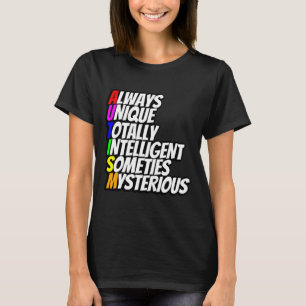 Always Unique Totally Intelligent Sometimes Myster T-Shirt