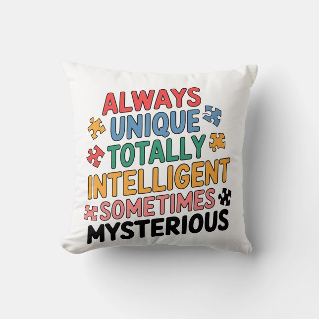 Always Unique Totally Intelligent Sometimes   Throw Pillow (Front)