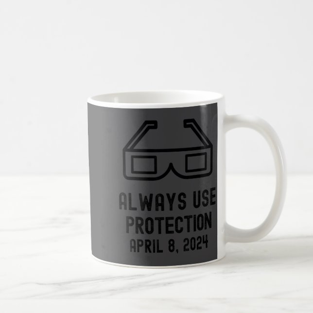 Always Use Protection Funny Solar Eclipse 2024 Tot Coffee Mug (Right)
