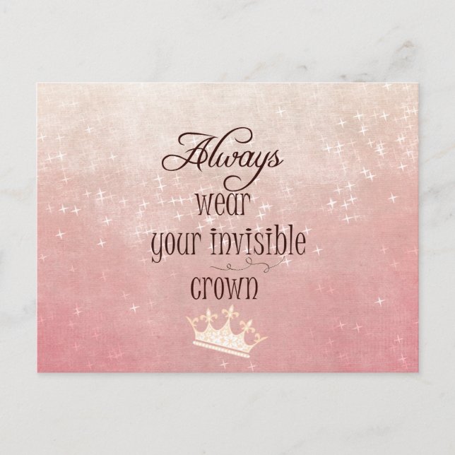 Always wear your Invisible Crown Quote Postcard (Front)
